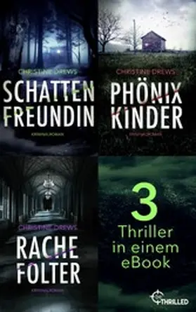 Drews |  Schattenfreundin - Phönixkinder - Rachefolter | eBook | Sack Fachmedien
