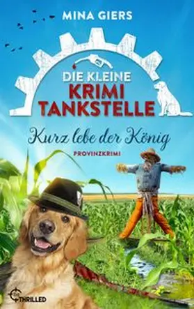 Giers |  Die kleine Krimi-Tankstelle - Kurz lebe der König | eBook | Sack Fachmedien