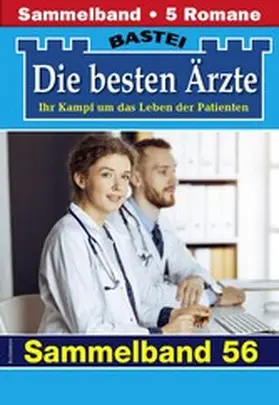 Kastell / Winter / Frank |  Die besten Ärzte - Sammelband 56 | eBook | Sack Fachmedien