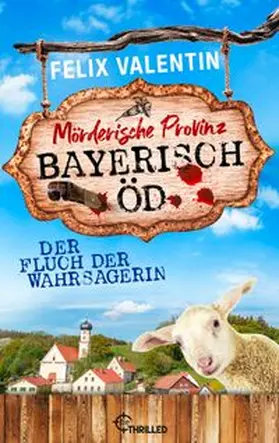 Valentin |  Bayerisch Öd - Der Fluch der Wahrsagerin | eBook | Sack Fachmedien