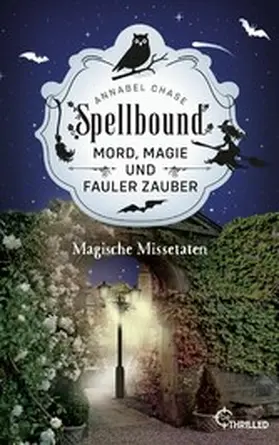 Chase |  Spellbound - Magische Missetaten | eBook | Sack Fachmedien