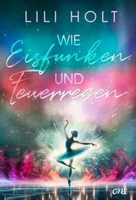 Holt |  Wie Eisfunken und Feuerregen | eBook | Sack Fachmedien