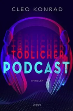 Konrad |  Tödlicher Podcast | eBook | Sack Fachmedien