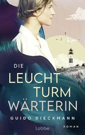 Dieckmann |  Die Leuchtturmwärterin | eBook | Sack Fachmedien