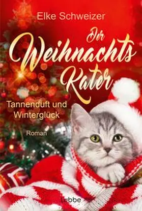 Schweizer |  Der Weihnachtskater – Tannenduft und Winterglück | eBook | Sack Fachmedien