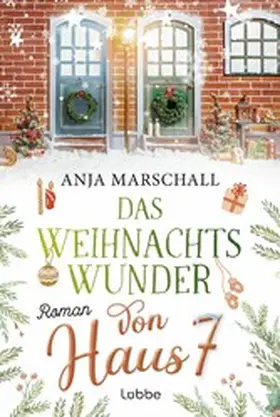 Marschall |  Das Weihnachtswunder von Haus 7 | eBook | Sack Fachmedien