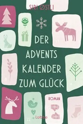 Østli |  Der Adventskalender zum Glück | eBook | Sack Fachmedien