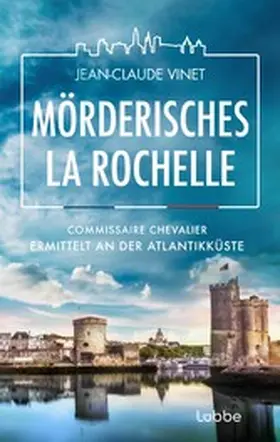 Vinet |  Mörderisches La Rochelle | eBook | Sack Fachmedien