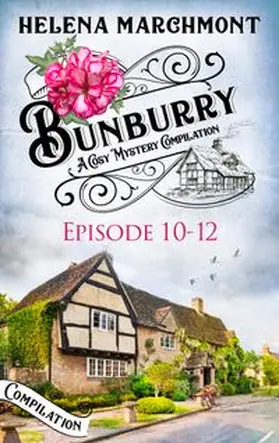 Marchmont |  Bunburry - Episode 10-12 | eBook | Sack Fachmedien
