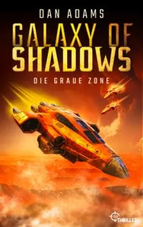 Adams |  Galaxy of Shadows - Die graue Zone | eBook | Sack Fachmedien