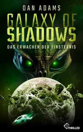 Adams |  Galaxy of Shadows - Das Erwachen der Finsternis | eBook | Sack Fachmedien