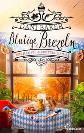 Baker |  Blutige Brezeln. Ein Hansel & Pretzel Krimi | eBook | Sack Fachmedien