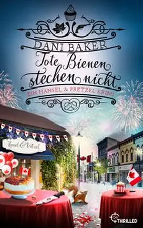 Baker |  Tote Bienen stechen nicht. Ein Hansel & Pretzel Krimi | eBook | Sack Fachmedien