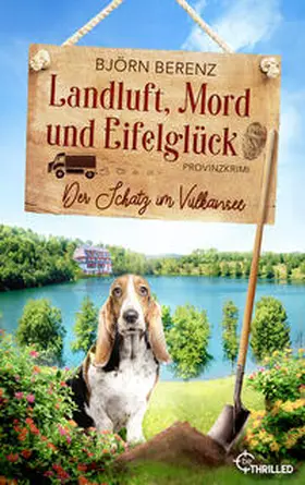 Berenz |  Landluft, Mord und Eifelglück: Der Schatz im Vulkansee | eBook | Sack Fachmedien
