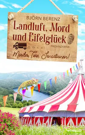 Berenz |  Landluft, Mord und Eifelglück: Mörder, Tiere, Sensationen! | eBook | Sack Fachmedien