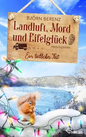Berenz |  Landluft, Mord und Eifelglück: Ein tödliches Fest | eBook | Sack Fachmedien