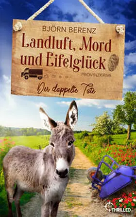 Berenz |  Landluft, Mord und Eifelglück: Der doppelte Tote | eBook | Sack Fachmedien