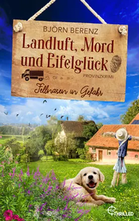 Berenz |  Landluft, Mord und Eifelglück: Fellnasen in Gefahr | eBook | Sack Fachmedien
