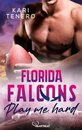 Tenero |  Florida Falcons - Play me hard | eBook | Sack Fachmedien