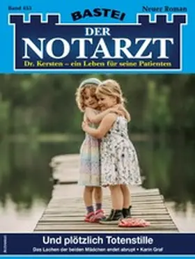 Graf |  Der Notarzt 453 | eBook | Sack Fachmedien