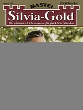 Grünewald |  Silvia-Gold 187 | eBook | Sack Fachmedien