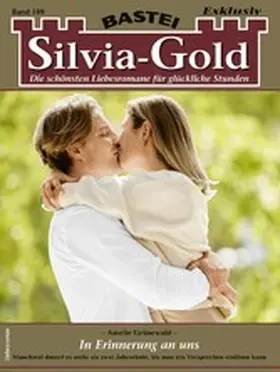 Grünewald |  Silvia-Gold 189 | eBook | Sack Fachmedien
