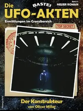 Miller |  Die UFO-AKTEN 51 | eBook | Sack Fachmedien