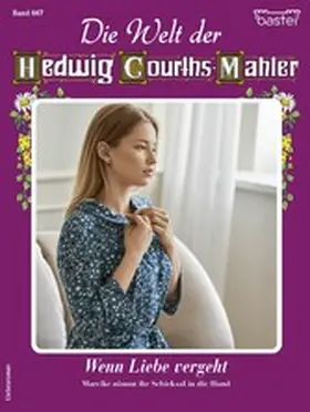 Weber |  Die Welt der Hedwig Courths-Mahler 667 | eBook | Sack Fachmedien