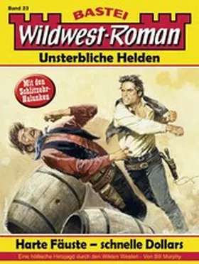 Murphy |  Wildwest-Roman - Unsterbliche Helden 23 | eBook | Sack Fachmedien