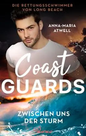Atwell |  Coast Guards - Zwischen uns der Sturm | eBook | Sack Fachmedien