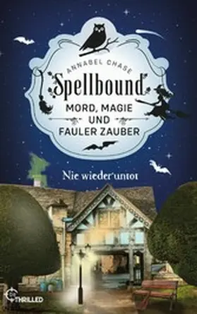 Chase |  Spellbound - Nie wieder untot | eBook | Sack Fachmedien