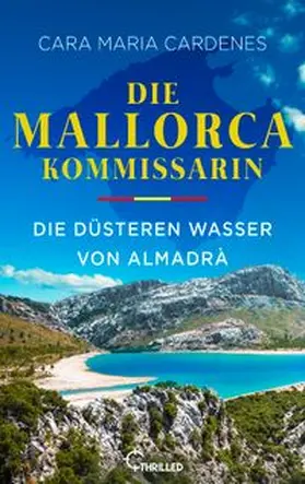 Cardenes |  Die Mallorca-Kommissarin - Die düsteren Wasser von Almadrà | eBook | Sack Fachmedien
