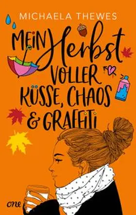 Thewes |  Mein Herbst voller Küsse, Chaos und Graffiti | eBook | Sack Fachmedien