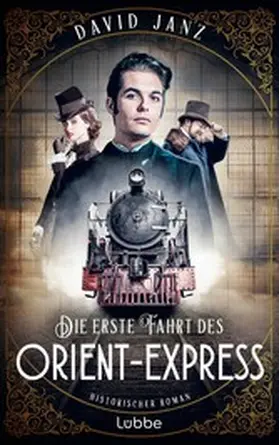Janz |  Die erste Fahrt des Orient-Express | eBook | Sack Fachmedien