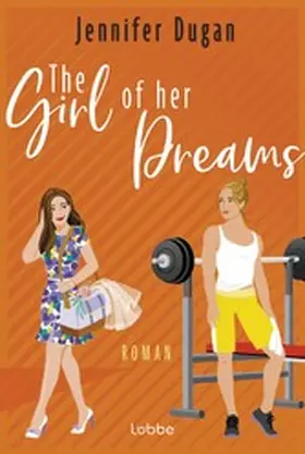 Dugan |  The Girl of her Dreams | eBook | Sack Fachmedien