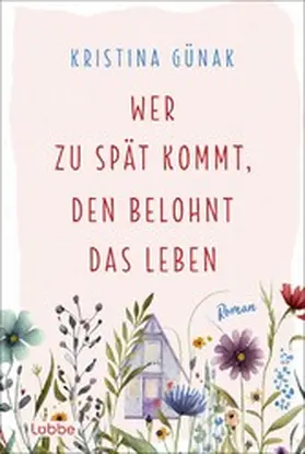 Günak |  Wer zu spät kommt, den belohnt das Leben | eBook | Sack Fachmedien