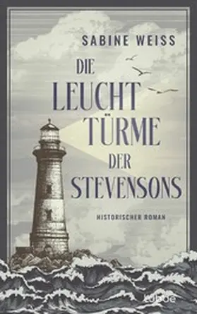 Weiß |  Die Leuchttürme der Stevensons | eBook | Sack Fachmedien