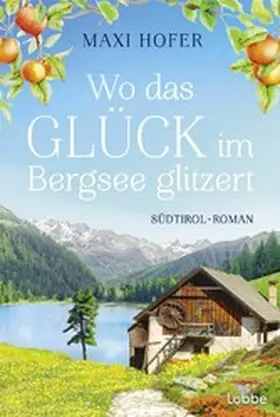 Hofer |  Wo das Glück im Bergsee glitzert | eBook | Sack Fachmedien