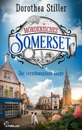 Stiller |  Mörderisches Somerset - Der verschwundene Zeuge | eBook | Sack Fachmedien