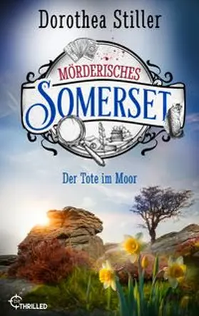 Stiller |  Mörderisches Somerset - Der Tote im Moor | eBook | Sack Fachmedien