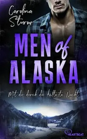 Sturm |  Men of Alaska - Mit dir durch die kälteste Nacht | eBook | Sack Fachmedien