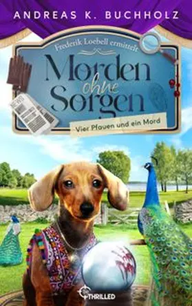 Buchholz |  Morden ohne Sorgen - Vier Pfauen und ein Mord | eBook | Sack Fachmedien