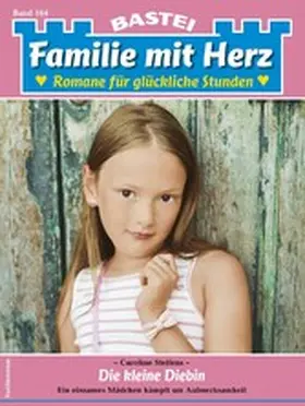 Steffens |  Familie mit Herz 164 | eBook | Sack Fachmedien