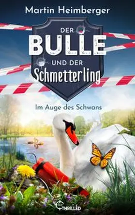 Heimberger |  Der Bulle und der Schmetterling - Im Auge des Schwans | eBook | Sack Fachmedien