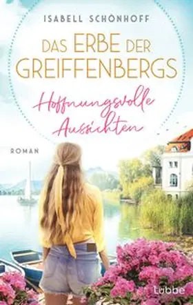 Schönhoff |  Das Erbe der Greiffenbergs - Hoffnungsvolle Aussichten | eBook | Sack Fachmedien