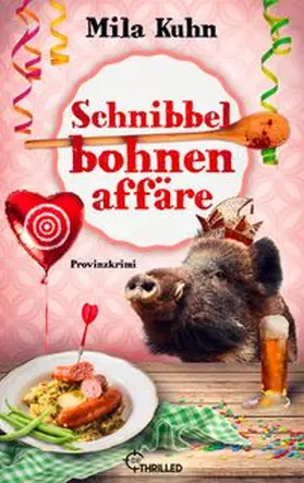 Kuhn |  Schnibbelbohnenaffäre | eBook | Sack Fachmedien