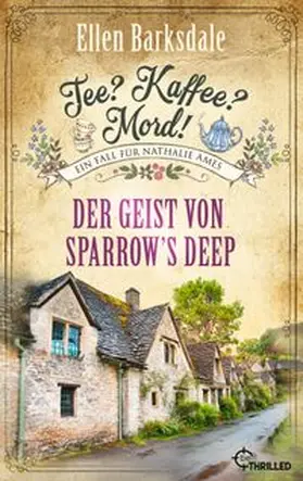 Barksdale |  Tee? Kaffee? Mord! Der Geist von Sparrow's Deep | eBook | Sack Fachmedien
