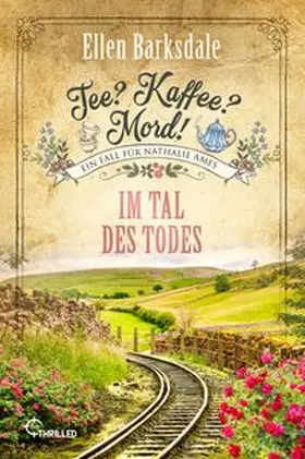 Barksdale | Tee? Kaffee? Mord! Im Tal des Todes | E-Book | www.sack.de