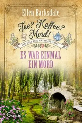 Barksdale |  Tee? Kaffee? Mord! Es war einmal ein Mord | eBook | Sack Fachmedien