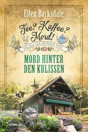 Barksdale |  Tee? Kaffee? Mord! Mord hinter den Kulissen | eBook | Sack Fachmedien